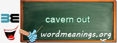 WordMeaning blackboard for cavern out